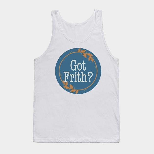 Got Frith? (Blue) Tank Top by Spiritsunflower